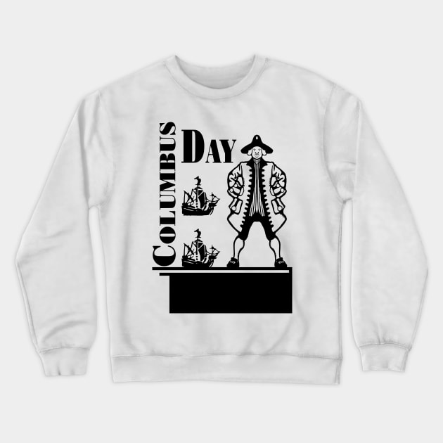 columbus day man Crewneck Sweatshirt by Tamie